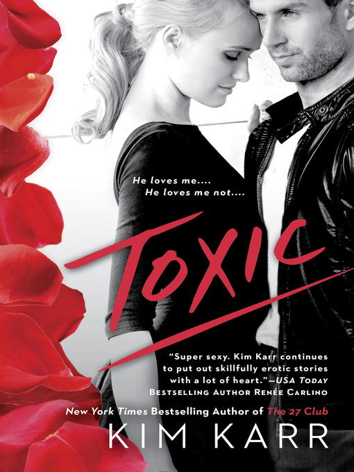 Title details for Toxic by Kim Karr - Wait list